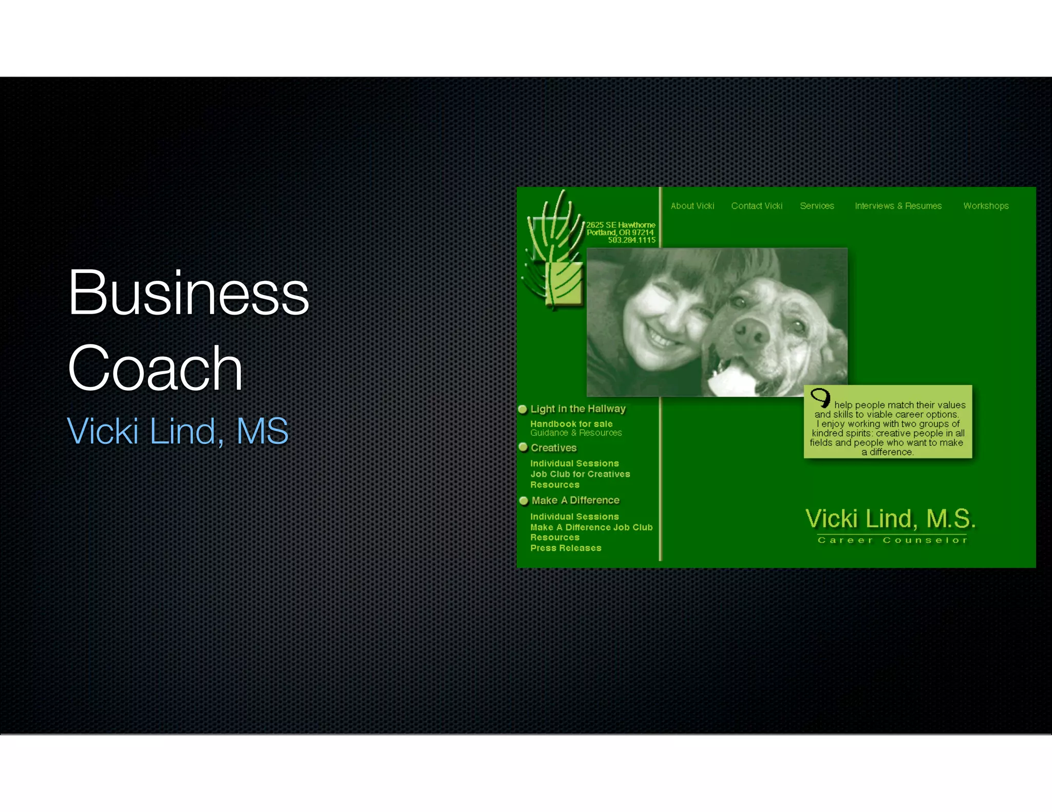 Business
Coach
Vicki Lind, MS

 