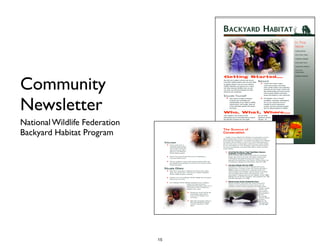 Community
Newsletter
National Wildlife Federation	

Backyard Habitat Program
15
 