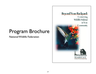 Program Brochure
National Wildlife Federation
27
 
