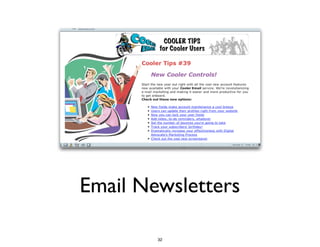 Email Newsletters
32
 