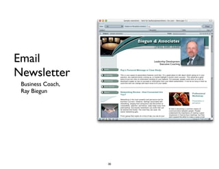 Email
Newsletter
Business Coach,	

Ray Biegun
36
 
