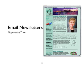 Email Newsletters
Opportunity Zone
38
 