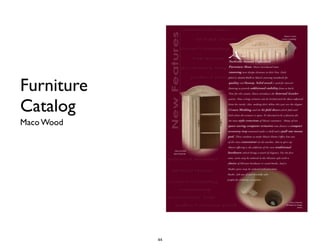 Furniture
Catalog
Maco Wood
44
 