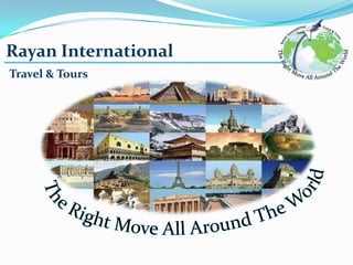 Rayan International
Travel & Tours
 
