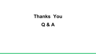 Thanks You
Q & A
 