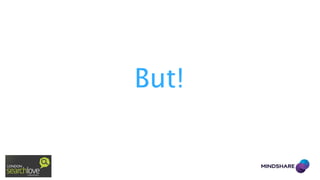 But!

 
