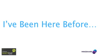 I’ve Been Here Before…

 