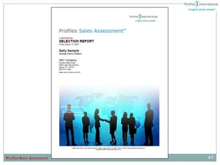 Profiles Sales Assessment   41
 