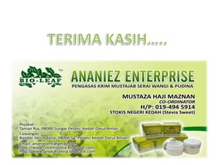 “RakanNiaga” digalakkanhadirbagisetiapaktivitiatau program yang dianjurkanolehpihak Syarikat kecualiatassebeb-sebab yang dipersetujuiolehpihak Syarikat.DITANDATANGANI DAN DISERAHKAN olehStokisNegeri:-_________________________                                                  _________________________NamaRakanNiagaNamaSaksi_________________________                                                  _________________________No. KadPengenalan                                                                     No. KadPengenalan_________________________                                                  __________________________________________________                                                  __________________________________________________                                                  _________________________AlamatAlamat_________________________                                                  _________________________TandatanganakanNiagaTandatanganSaksi_________________________                                                  _________________________TarikhTarikhPENGESAHAN bagipihak Syarikat:-___________________________MUSTAZA BIN HAJI MAZNAN(PENYELARAS)ANANIEZ ENTERPRISE