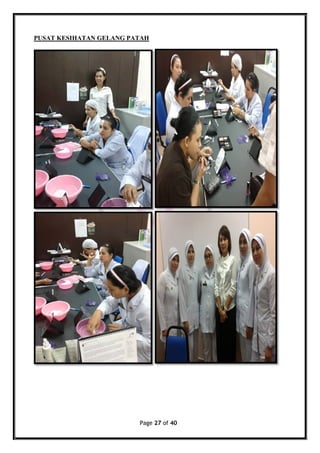 Page 27 of 40
PUSAT KESIHATAN GELANG PATAH
 