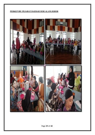 Page 29 of 40
PERKEP IBU PEJABAT DAERAH SERI ALAM JOHOR
 