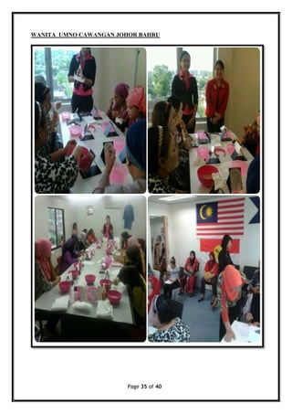 Page 35 of 40
WANITA UMNO CAWANGAN JOHOR BAHRU
 
