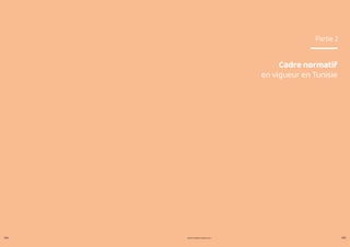 PROFIL GENRE TUNISIE | 2021
204 205
Cadre normatif
en vigueur en Tunisie
Partie 2
 