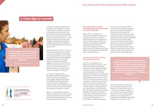 La Tunisie fait figure de leader dans
la région, la sous-région et au-delà,
concernant la constitutionnalité et le
cadre juridique en faveur des droits
des femmes. Depuis la promulgation
du Code du statut personnel en 1956
ayant accordé aux tunisiennes un socle
de droits inédits et précurseur dans
la région, la législation tunisienne a
enregistré des avancées notables en
faveur de l’égalité entre les femmes et
les hommes.
Après la révolution de 2011, la Tunisie
a connu une transition politique qui
a conduit à l’adoption d’une nouvelle
Constitution au début de 2014, suivie
de la tenue d’élections présidentielles
et législatives à la fin de la même
année. La Constitution garantit
l’égalité des droits entre femmes et
hommes et prévoit des mesures de
lutte contre les discriminations et
violences fondées sur le genre (voir
Annexe Cadre légal et normatif).
La Tunisie est signataire des
principales conventions des Nations
Unies sur les droits humains et
s’est engagée depuis l’adoption de
la Constitution dans des réformes
constitutionnelles, législatives et
institutionnelles pour l’égalité de genre
et la lutte contre les discriminations et
les violences à l’égard des femmes.
Certes, la Tunisie a été et continue
d’être une pionnière au niveau mondial
mais de nombreuses discriminations
persistent et certaines sont en train de
ressurgir ou de se transformer.
II. Cadre légal et normatif
03. La Tunisie : entre construction démocratique et défis croissants
PROFIL GENRE TUNISIE | 2021
38 39
« Le cadre légal tunisien est un pilier
fondamental du pays. Néanmoins il
est fragile, les acquis sont remis en
cause. La vigilance des acteurs doit
continuer. »
Partenaire international
DÉFIS LÉGISLATIFS ET SOCIAUX –
DISCRIMINATIONS PERSISTANTES DANS
LA SOCIÉTÉ TUNISIENNE
Depuis 2014, la Tunisie a fait
d’importants progrès en matière de
promotion des droits humains et
d’égalité de genre avec l’adoption de
lois et la mise en place de réformes.
Cela dit, de nombreuses inégalités
subsistent et de nombreuses
dispositions juridiques demeurent
discriminatoires à l’égard des femmes.
Malgré les avancées, les réformes ont
donc un goût d’inachevé.
LE RAPPORT DE LA COLIBE : UN TRAVAIL
NÉCESSAIRE MAIS INACHEVÉ
En 2017, l’ex-président de la
République, Béji Caïd Essebsi, avait
créé la Commission des libertés
individuelles et de l’égalité (COLIBE)
avec pour mandat de préparer un
rapport identifiant les réformes
juridiques nécessaires pour garantir le
respect de la Constitution de 2014 et
des obligations internationales de la
Tunisie en matière de droits humains.
Le rapport complet de la commission,
publié en juin 2018, comprend une
recommandation visant à élaborer un
code des libertés individuelles ainsi
que l’identification des dispositions
sources de discriminations ou violant
l’égalité concernant la nationalité,
le mariage et la famille (dot, chef de
famille, tutelle, garde des enfants
et héritage) et la question de
l’orientation sexuelle des individus.
En ce qui concerne la nationalité,
le rapport de la COLIBE a signalé la
discrimination dans les conditions
d’attribution de la nationalité
tunisienne en vertu de la naissance
en Tunisie et la discrimination dans les
conditions d’obtention de la nationalité
tunisienne par le mariage. Selon
l’article 7 du Code de la nationalité
tunisienne, une personne étrangère
née en Tunisie de mère et/ou de
grand-mère nées en Tunisie n’a pas
droit à la nationalité tunisienne. Ainsi,
le père, la mère, le grand père et la
grand-mère ne sont pas égaux en
termes de conditions d’attribution
de la nationalité tunisienne à leur
enfant né en Tunisie. Selon l’article 14,
« la femme étrangère, qui épouse
un tunisien et qui, en vertu de sa loi
nationale, conserve sa nationalité
d’origine par le mariage avec un
étranger, peut réclamer la nationalité
tunisienne ». Par contre, si une
« Le CSP est obsolète et a besoin d’une
réforme, par exemple en Tunisie le père est
le chef de famille par contre au Maroc ce
n’est pas comme ça. Il est difficile d’insérer
des réformes dans ce texte et ceci est
nécessaire pour élaborer de nouveaux
textes de lois, par exemple sur l’héritage ou
l’adoption. »
Membre association féministe
LE TAUX D’ACTIVITÉ DES
FEMMES TUNISIENNES EST
DE 26,7% SEULEMENT
CONTRE 69,8% POUR LES
HOMMES
 