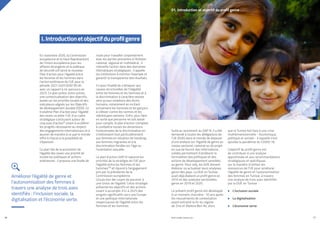 PROFIL GENRE TUNISIE | 2021
16 17
Suite au lancement du GAP III, il a été
demandé à toutes les délégations de
l’UE (DUE) dans le monde de disposer
d’une analyse sur l’égalité de genre au
niveau sectoriel, national ou de projet
en vue de fournir des informations
solides permettant d’améliorer la
formulation des politiques et des
actions de développement sensibles
au genre. Pour cela, les DUE doivent
élaborer ou actualiser leurs analyses
genre des pays. La DUE en Tunisie
avait déjà élaboré un profil genre en
2015 et des analyses sectorielles
genre en 2019 et 2020.
Le présent profil genre est développé
à un moment charnière : 10 ans après
les mouvements de contestation
ayant entrainé la fin du régime
de Zine el-Abidine Ben Ali, alors
que la Tunisie fait face à une crise
multidimensionnelle - économique,
politique et sociale - à laquelle s’est
ajoutée la pandémie du COVID-19.
L’objectif du profil genre est
de contribuer à une analyse
approfondie et aux recommandations
stratégiques et spécifiques
sur la manière d’utiliser les
ressources de l’UE pour améliorer
l’égalité de genre et l’autonomisation
des femmes en Tunisie, à travers
une analyse de trois axes identifiés
par la DUE en Tunisie  :
•	 L’inclusion sociale
•	 La digitalisation
•	 L’économie verte
En novembre 2020, la Commission
européenne et le Haut Représentant
de l’Union européenne pour les
affaires étrangères et la politique
de sécurité ont lancé le nouveau
Plan d’action pour l’égalité entre
les femmes et les hommes dans
l’action extérieure de l’UE pour la
période 2021-2025 (GAP III) UE,
avec un rapport à mi-parcours en
2023. Ce plan prône, entre autres,
une contextualisation des objectifs,
basée sur les priorités locales et des
indicateurs alignés sur les Objectifs
de développement durable (ODD). Ce
troisième Plan d’action pour l’égalité
des sexes va doter l’UE d’un cadre
stratégique s’articulant autour de
cinq axes d’action9 visant à accélérer
les progrès nécessaires au respect
des engagements internationaux et à
œuvrer de manière à ce que le monde
offre à chacun.e la possibilité de
s’épanouir.
Ce plan fait de la promotion de
l’égalité des sexes une priorité de
toutes les politiques et actions
extérieures : il propose une feuille de
route pour travailler conjointement
avec les parties prenantes à l’échelon
national, régional et multilatéral ; il
intensifie l’action dans des domaines
thématiques stratégiques ; il appelle
les institutions à montrer l’exemple et
garantit la transparence des résultats.
Il a pour finalité de s’attaquer aux
causes structurelles de l’inégalité
entre les femmes et les hommes et à
la discrimination à caractère sexiste
ainsi qu’aux violations des droits
humains, notamment en incitant
activement les hommes et les garçons
à s’élever contre les normes et les
stéréotypes sexistes. Enfin, pour faire
en sorte que personne ne soit laissé
pour compte, le plan d’action s’emploie
à combattre toutes les dimensions
transversales de la discrimination en
s’intéressant tout particulièrement
aux femmes en situation de handicap,
aux femmes migrantes et à la
discrimination fondée sur l’âge ou
l’orientation sexuelle.
Le plan d’action GAP III reprend les
priorités de la stratégie de l’UE pour
l’égalité entre les femmes et les
hommes10 et répond à l’engagement
pris par la présidente de la
Commission européenne
Ursula Von der Leyen de parvenir à
une Union de l’égalité. Cette stratégie
présente les objectifs et des actions
visant à accomplir d’ici à 2025 des
progrès significatifs vers une Europe
et une politique internationale
respectueuse de l’égalité entre les
femmes et les hommes.
I.Introductionetobjectifduprofilgenre
01. Introduction et objectif du profil genre
Améliorer l’égalité de genre et
l’autonomisation des femmes à
travers une analyse de trois axes
identifiés : l’inclusion sociale, la
digitalisation et l’économie verte.
u
u
u
 