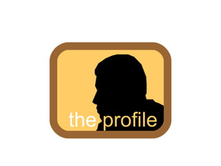 the  profile 
