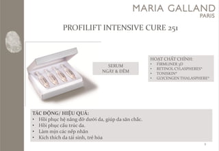 9 
SERUM 
NGÀY & ĐÊMHOẠT CHẤT CHÍNH: 
•FIRMLINER 3D 
•RETINOL CYLASPHERES® 
•TONISKIN® 
•GLYCENGEN THALASPHERE® TÁC ĐỘNG/ HIỆU QUẢ: 
•Hồiphụchệnângđỡdướida, giúpda sănchắc. 
•Hồiphụccấutrúcda. 
•Làmmịncácnếpnhăn 
•Kíchthíchda táisinh, trẻhóa  