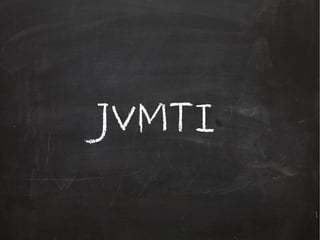 JVMTI
 