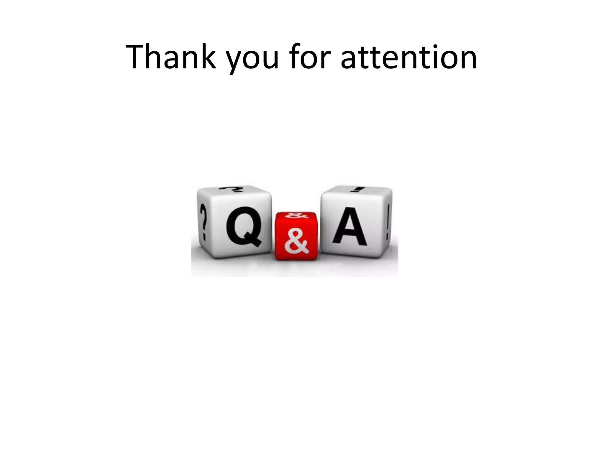 Thank you for attention
 