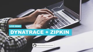 77CONFIDENTIAL
DYNATRACE + ZIPKIN
LIVE DEMO
github.com/kslisenko/java-performance
 