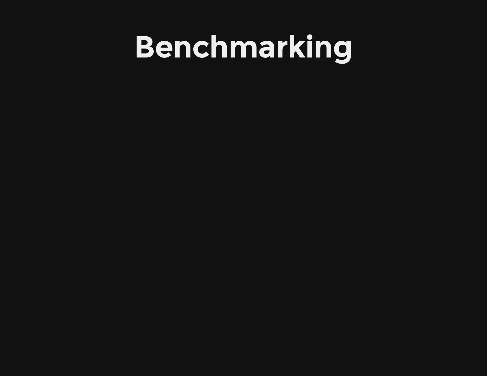 Benchmarking
 