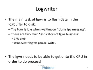 Logwriter Profiling the logwriter and database writer | PDF