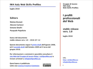 IWA Italy Web Skills Proﬁles                               Gruppo di lavoro
                                              ...