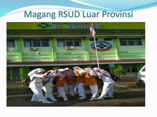 Magang RSUD Luar Provinsi
 