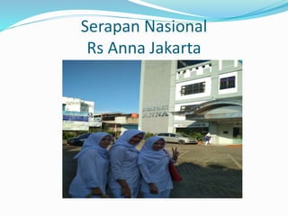 Serapan Nasional
Rs Anna Jakarta
 