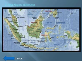 2. Peta Negara Indonesia




         BACK
 