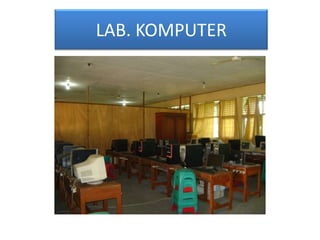 LAB. KOMPUTER
 