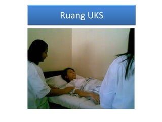 Ruang UKS
 