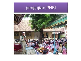 pengajian PHBI
 