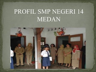 PROFIL SMP NEGERI 14 MEDAN 