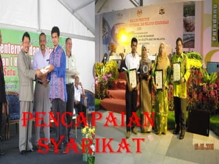 PENCAPAIAN  SYARIKAT 