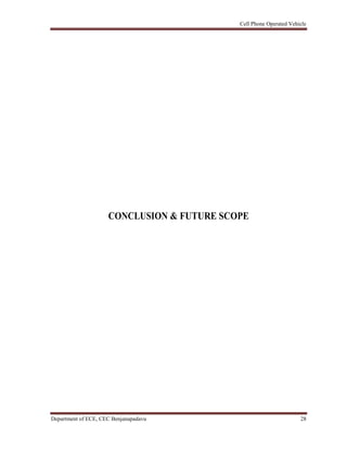 Cell Phone Operated Vehicle
Department of ECE, CEC Benjanapadavu 28
CONCLUSION & FUTURE SCOPE
 