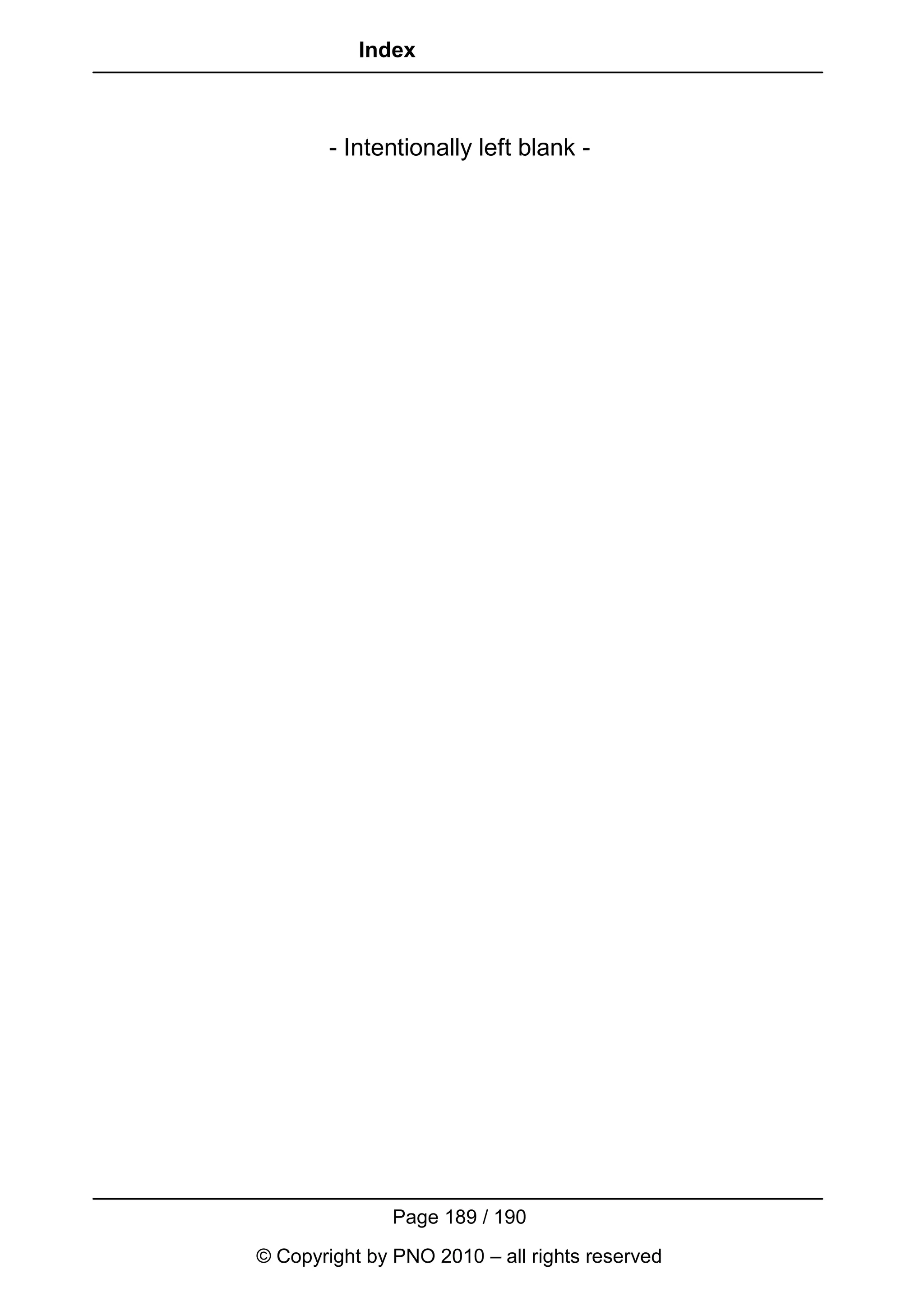 Index



        - Intentionally left blank -




               Page 189 / 190
© Copyright by PNO 2010 – all rights reserved
 