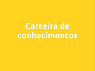 Carteira de
conhecimentos

 