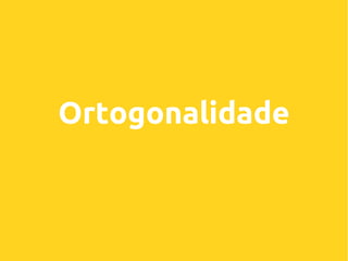 Ortogonalidade

 