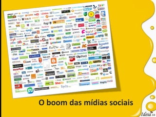 O boom das mídias sociais