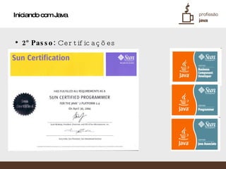 Iniciando com Java 2º Passo:  Certificações 