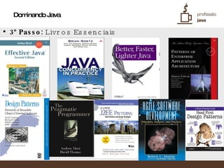 Dominando Java 3º Passo:  Livros Essenciais 