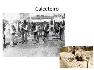 Calceteiro
 