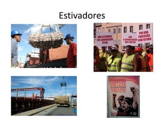 Estivadores
 