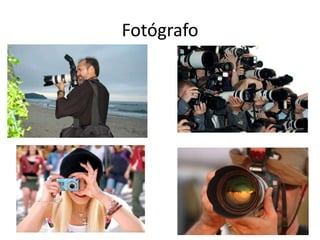 Fotógrafo
 