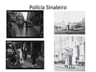 Polícia Sinaleiro
 