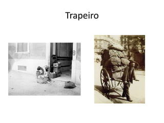 Trapeiro
 