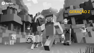 GERAÇÃO Z
 