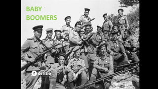 BABY
BOOMERS
 