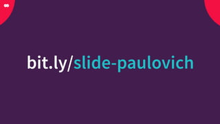 bit.ly/slide-paulovich
 